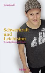 ISBN 9783841901095: Schwerkraft und Leichtsinn - Texte für oben und unten