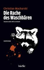 ISBN 9783841901859: Die Rache des WaschbÃ¤ren: Hastenraths Will ermittelt Christian Macharski, Christian