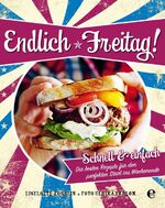 ISBN 9783841902993: Endlich Freitag! – Schnell & einfach: Die besten Rezepte für den perfekten Start ins Wochenende