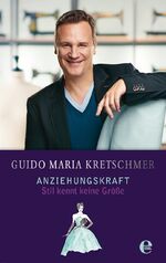 ISBN 9783841904652: Anziehungskraft - Stil kennt keine Größe – Der Nr.1 SPIEGEL-Bestseller