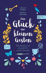 ISBN 9783841906434: Das Glück der kleinen Gesten - Gib Glück und es kommt zu dir zurück