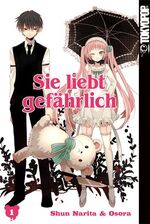 ISBN 9783842017313: Sie liebt gefährlich 01 | Shun Narita (u. a.) | Taschenbuch | 200 S. | Deutsch | 2015 | TOKYOPOP GmbH | EAN 9783842017313