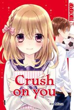 ISBN 9783842044142: Crush on you 01 | Rin Miasa | Taschenbuch | 192 S. | Deutsch | 2019 | TOKYOPOP GmbH | EAN 9783842044142