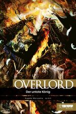 ISBN 9783842070585: Overlord Light Novel 01 – Der untote König