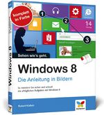 Windows 8 - Die Anleitung in Bildern