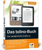 Das tolino-Buch - Die verständliche Anleitung. Für tolino vision 2 und tolino shine