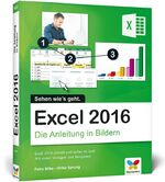 ISBN 9783842101876: Excel 2016 – Die Anleitung in Bildern. Komplett in Farbe. Für alle Einsteiger geeignet.