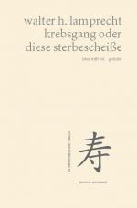 ISBN 9783842240513: krebsgang oder diese sterbescheiße – leben trifft tod - gedichte