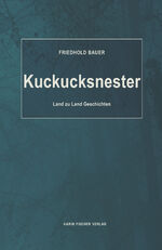 ISBN 9783842248328: Kuckucksnester – Land zu Land Geschichten