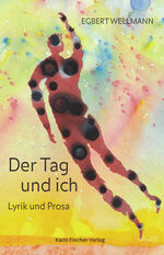 ISBN 9783842248588: Der Tag & ich – Lyrik und Prosa