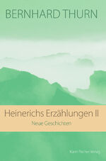 ISBN 9783842248984: Heinerichs Erzählungen II – Neue Geschichten