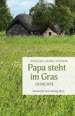 ISBN 9783842249455: Papa steht im Gras | Gedichte | Angelika-Marie Stanior | Taschenbuch | 84 S. | Deutsch | 2024 | Fischer, Karin Verlag | EAN 9783842249455