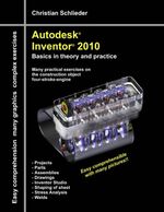 ISBN 9783842343429: Autodesk® Inventor® 2010 - Basics in theory and practice