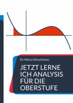 ISBN 9783842344402: Jetzt lerne ich Analysis für die Oberstufe | Differential- und Integralrechnung - www.alles-Mathe.de | Marco Schuchmann | Taschenbuch | 76 S. | Deutsch | 2024 | BoD - Books on Demand