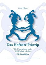 ISBN 9783842347601: Das Hofnarr-Prinzip – Wie Unternehmer mehr Wahlfreiheit erhalten