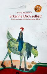 ISBN 9783842349643: Erkenne Dich selbst ! / Kommunikation mit dem Lebewesen Pferd