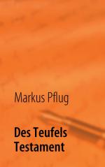 Markus Pflug: Des Teufels Testament