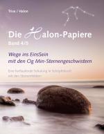 ISBN 9783842366787: Die Halon-Papiere, Band 4/5 | Wege ins EinsSein mit den Og Min-Sternengeschwistern. Eine fortlaufende Schulung in Schöpferkraft mit den Sternenfeldern | Trixa (u. a.) | Taschenbuch | 380 S. | Deutsch