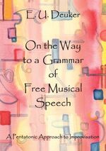 ISBN 9783842369634: On the Way to a Grammar of Free Musical Speech