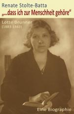 ISBN 9783842370852: "...dass ich zur Menschheit gehöre": Lotte Brunner (1883-1943). Eine Biographie