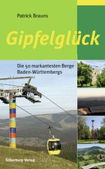 ISBN 9783842512023: Gipfelglück – Die 50 markantesten Berge Baden-Württembergs