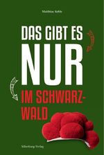 ISBN 9783842514508: Das gibt es nur im Schwarzwald