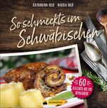 ISBN 9783842521001: So schmeckt’s im Schwäbischen – 60 Klassiker aus der Heimatküche