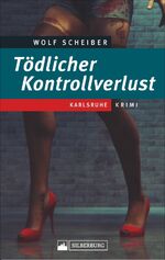 ISBN 9783842522190: Tödlicher Kontrollverlust - Karlsruhe-Krimi