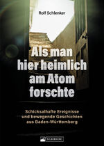 Rolf Schlenker: Als man hier heimlich am Rolf Schlenker: Als man hier heimlich am