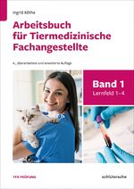 ISBN 9783842600416: Arbeitsbuch für Tiermedizinische Fachangestellte Bd. 1 - Band 1: Lernfeld 1-4