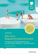 ISBN 9783842608634: Das neue Begutachtungsinstrument (BI) – Feststellung der Pflegebedürftigkeit durch den MDK: gezielt vorbereiten – souverän meistern. Mit Bezügen zu den Qualitätsindikatoren