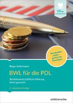 ISBN 9783842608757: BWL für die PDL - Betriebswirtschaftliche Führung leicht gemacht. Verständlich erklärt - perfekt für Einsteiger!