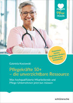 ISBN 9783842609105: Pflegekräfte 50+ - die unverzichtbare Ressource