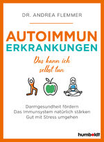 ISBN 9783842630949: Autoimmunerkrankungen / Das kann ich selbst tun. Darmgesundheit fördern. Das Immunsystem natürlich stärken. Gut mit Stress umgehen / Andrea Flemmer / Taschenbuch / 136 S. / Deutsch / 2023