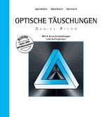 Optische Täuschungen - [enthält über 200 Bildbeispiele]