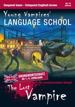 ISBN 9783842704152: Young Vamires' Language School - The Lost Vampire - Sprachen lernen mit Krimis - NEU & OVP