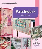 Autor unbekannt: Patchwork kreativ - 50 