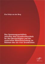 ISBN 9783842889262: Das Spannungsverhältnis zwischen dem Grundrechtsschutz für den Beschuldigten und der materiellen Wahrheitsfindung im Rahmen des fair trial Grundsatzes