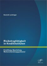 ISBN 9783842889989: Risikotragfähigkeit in Kreditinstituten: Ermittlung, Beurteilung, Weiterentwicklungspotenzial