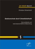 ISBN 9783842895133: Gewässerschutz durch Umweltstrafrecht: Eine juristische und naturwissenschaftliche Betrachtung