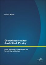 ISBN 9783842895324: Überschussrenditen durch Stock Picking: Value Investing nach Max Otte als Vorbild Warren Buffett