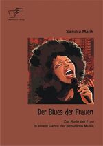 ISBN 9783842895874: Der Blues der Frauen: Zur Rolle der Frau in einem Genre der populären Musik