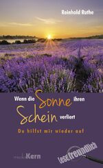 ISBN 9783842926172: Wenn die Sonne ihren Schein verliert - Du hilfst mir wieder auf