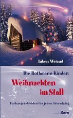 ISBN 9783842926202: Die Rothmann Kinder: Weihnachten im Stall – Vorlesegeschichten für jeden Adventstag