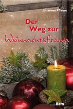 ISBN 9783842930063: Der Weg zur Weihnachtsfreude