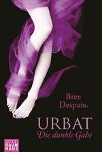 ISBN 9783843210539: Urbat - Die dunkle Gabe