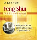 ISBN 9783843410397: Feng Shui für Büro und Business - Uraltes Erfolgswissen für die Berufswelt des 21. Jahrhunderts NEU in OVP