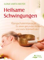 Mayer, Ilona Varta: Heilsame Schwingunge