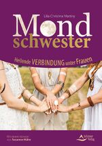 ISBN 9783843412896: Mondschwester - Heilende Verbindung unter Frauen