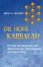 ISBN 9783843445320: Die hohe Kabbala - Ein Weg zur Integration und Aktivierung des Lebensbaumes und seiner Pfade